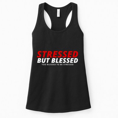 Stressed But Blessed Too Blessed To Be Stressed Womens Tank Top