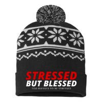 Stressed But Blessed Too Blessed To Be Stressed USA-Made Snowflake Beanie