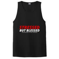 Stressed But Blessed Too Blessed To Be Stressed PosiCharge Competitor Tank