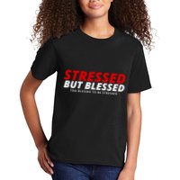 Stressed But Blessed Too Blessed To Be Stressed Kids T-Shirt