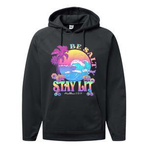 Summer Beach Be Salty Stay Lit Matthew 5:13 14 Performance Fleece Hoodie