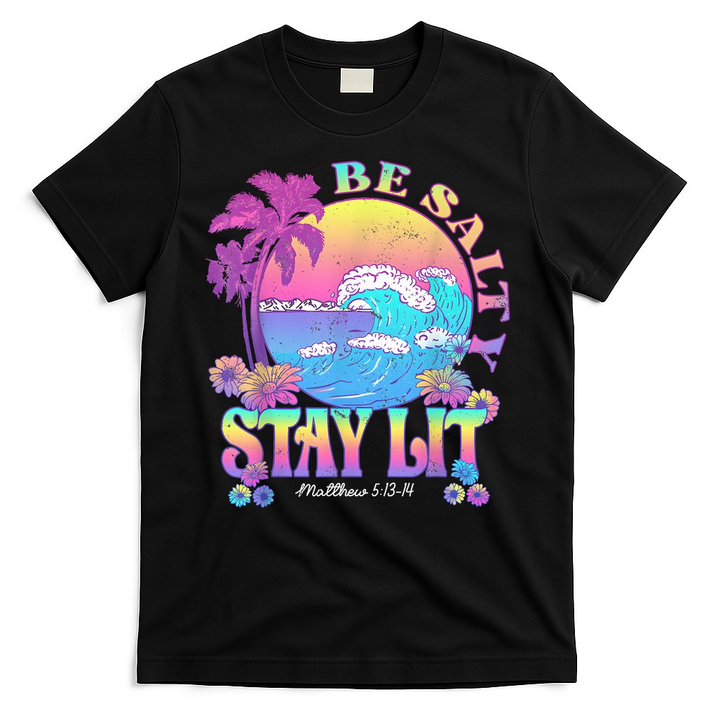 Summer Beach Be Salty Stay Lit Matthew 5:13 14 T-Shirt