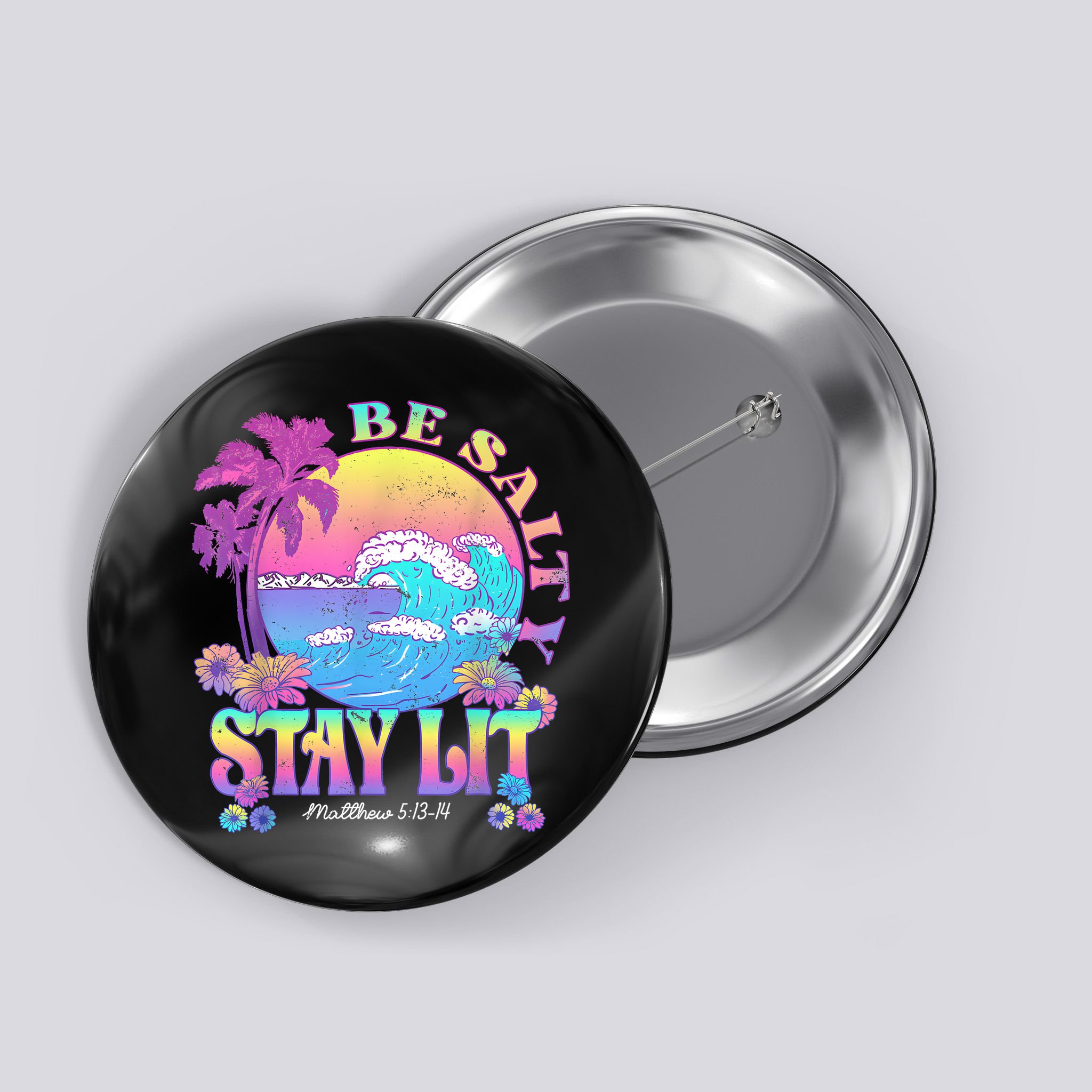Summer Beach Be Salty Stay Lit Matthew 5:13 14 Button