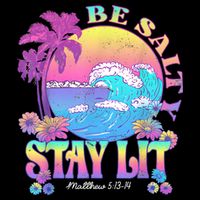 Summer Beach Be Salty Stay Lit Matthew 5:13 14 Baby Bodysuit