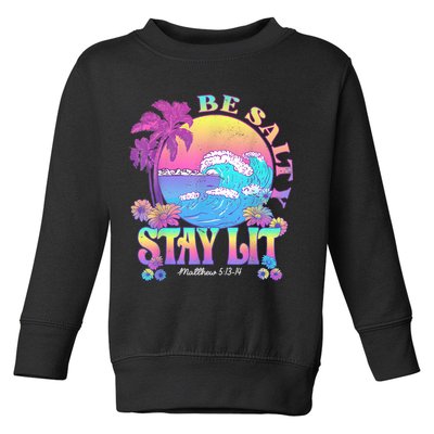 Summer Beach Be Salty Stay Lit Matthew 5:13 14 Toddler Sweatshirt