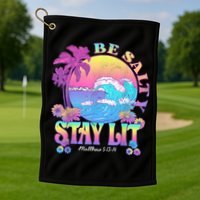 Summer Beach Be Salty Stay Lit Matthew 5:13 14 Golf Towel