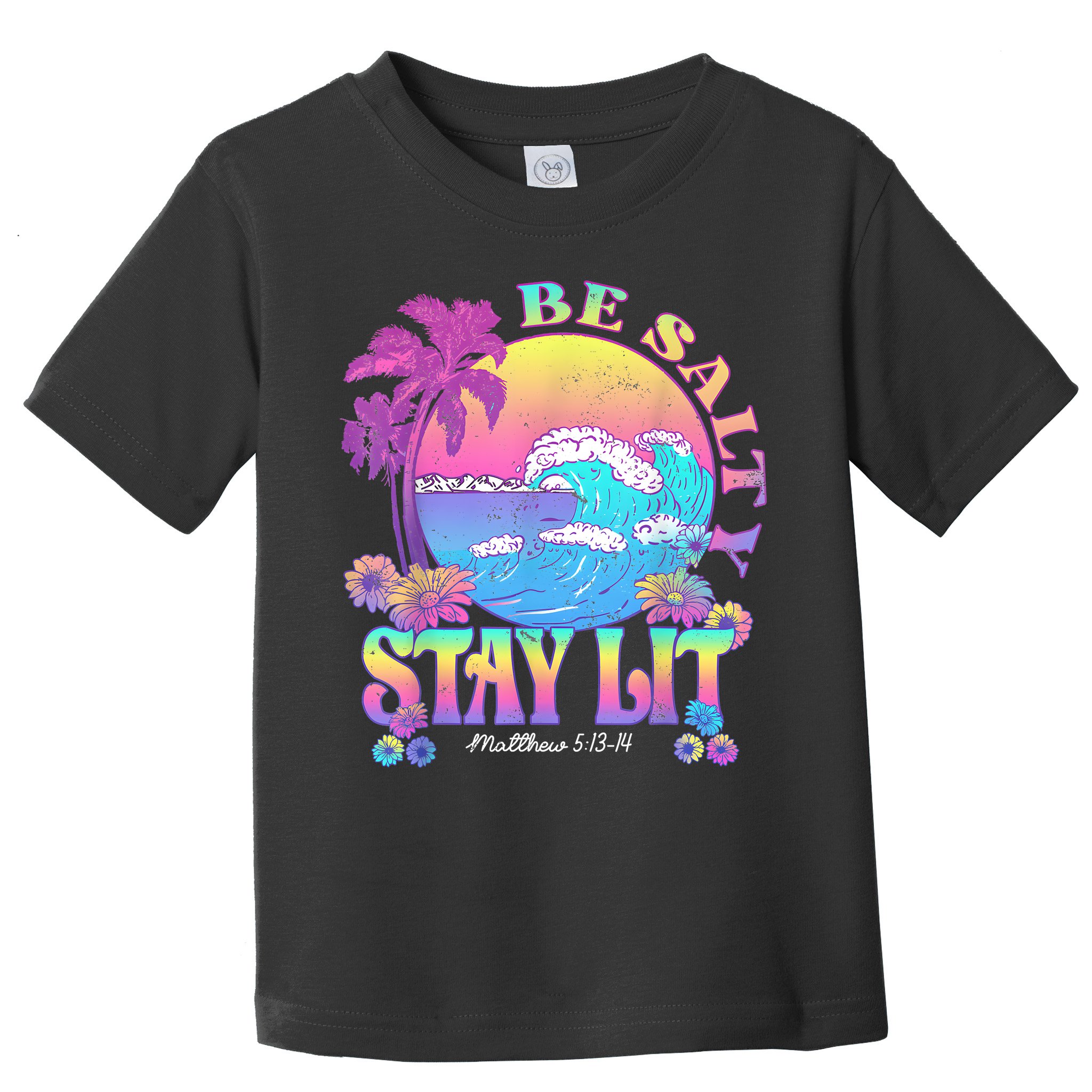 Summer Beach Be Salty Stay Lit Matthew 5:13 14 Toddler T-Shirt