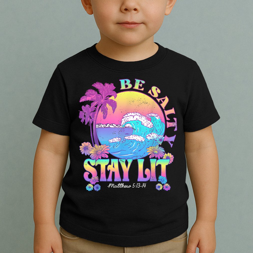 Summer Beach Be Salty Stay Lit Matthew 5:13 14 Toddler T-Shirt