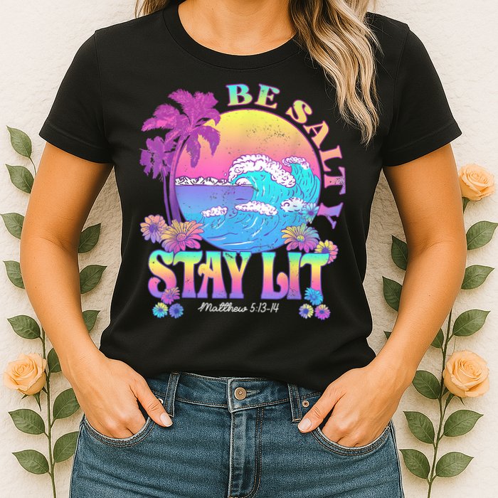 Summer Beach Be Salty Stay Lit Matthew 5:13 14 Womens T-Shirt