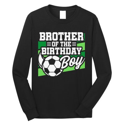 Soccer Birthday Birthday Brother Soccer Birthday Long Sleeve Shirt