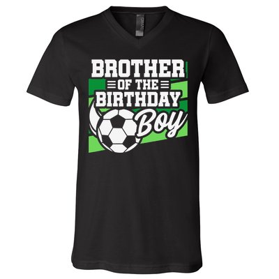 Soccer Birthday Birthday Brother Soccer Birthday V-Neck T-Shirt