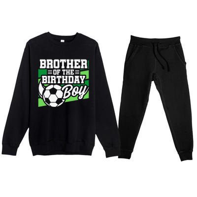 Soccer Birthday Birthday Brother Soccer Birthday Premium Crewneck Sweatsuit Set