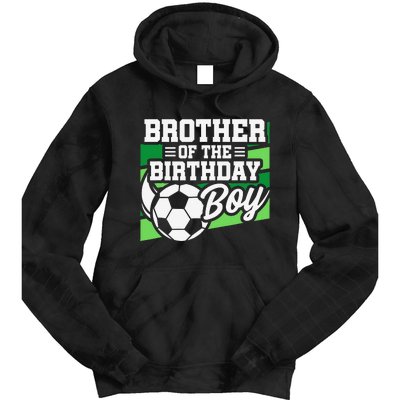 Soccer Birthday Birthday Brother Soccer Birthday Tie Dye Hoodie