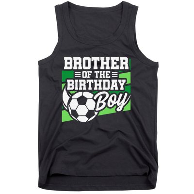 Soccer Birthday Birthday Brother Soccer Birthday Tank Top