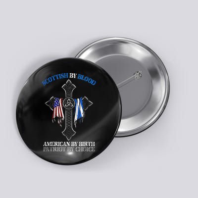 Scottish By Blood American By Birth Cross Flag Button