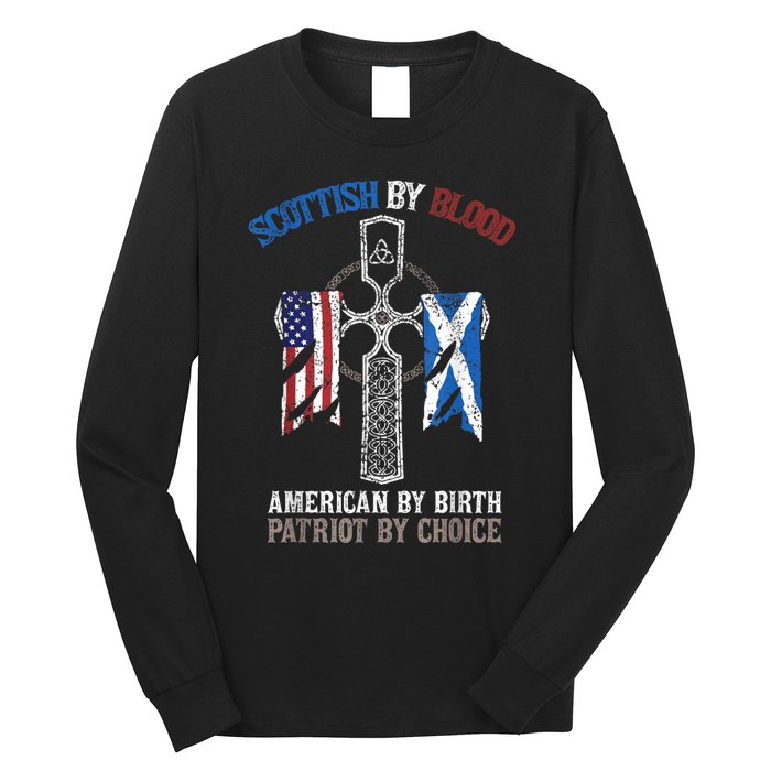 Scottish By Blood American By Birth Patriot By Choice Long Sleeve Shirt