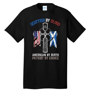 Scottish By Blood American By Birth Patriot By Choice Tall T-Shirt