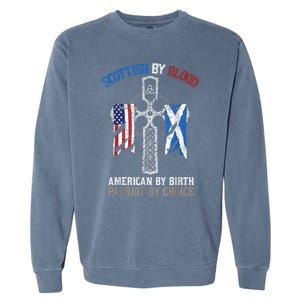 Scottish By Blood American By Birth Patriot By Choice Garment-Dyed Sweatshirt