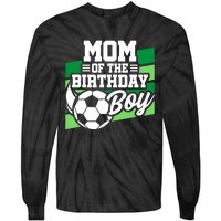 Soccer Birthday - Birthday Mom - Boy Soccer Birthday Tie-Dye Long Sleeve Shirt