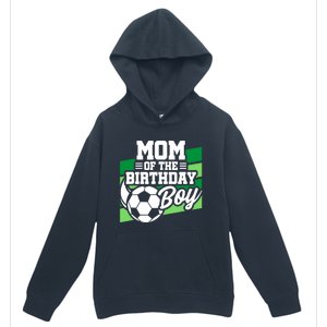 Soccer Birthday - Birthday Mom - Boy Soccer Birthday Urban Pullover Hoodie