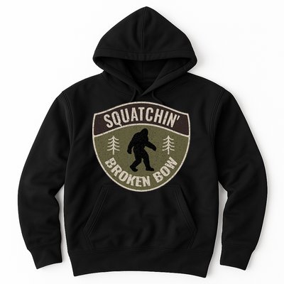 Squatchin Broken Bow Oklahoma Bigfoot Sign Art Sasquatch Hoodie