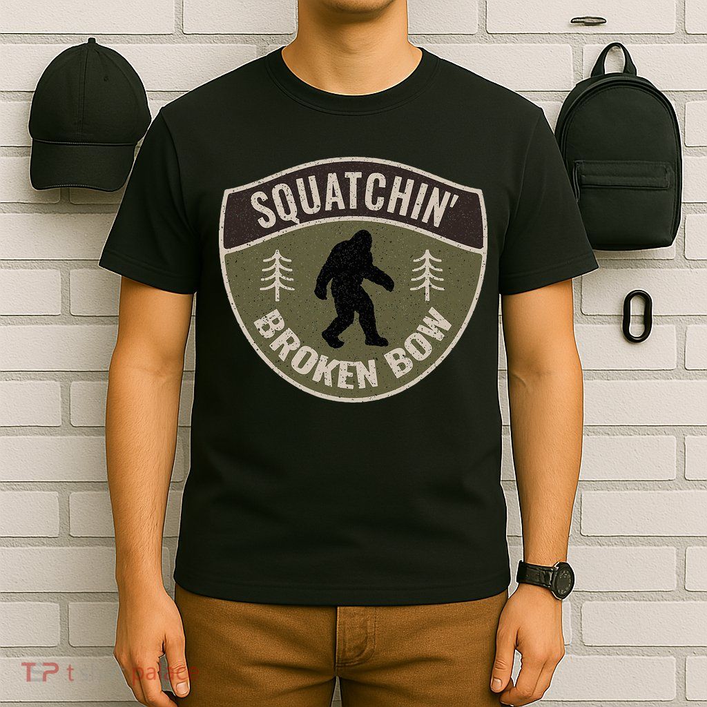 Squatchin Broken Bow Oklahoma Bigfoot Sign Art Sasquatch T-Shirt
