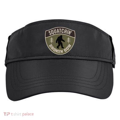 Squatchin Broken Bow Oklahoma Bigfoot Sign Art Sasquatch Adult Drive Performance Visor