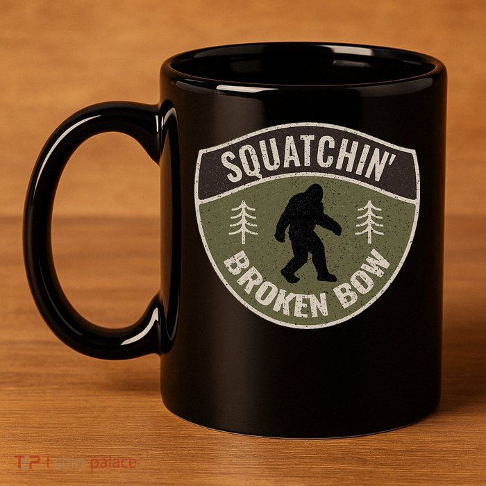 Squatchin Broken Bow Oklahoma Bigfoot Sign Art Sasquatch 11oz C Handle Ceramic Mug
