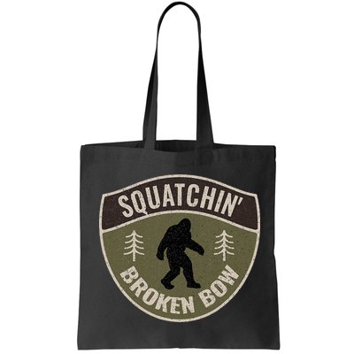 Squatchin Broken Bow Oklahoma Bigfoot Sign Art Sasquatch Bag