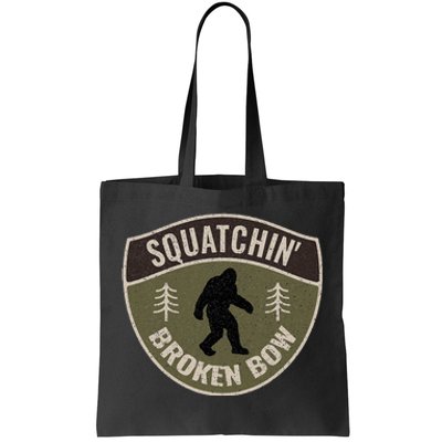 Squatchin Broken Bow Oklahoma Bigfoot Sign Art Sasquatch Tote Bag