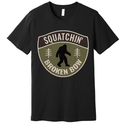 Squatchin Broken Bow Oklahoma Bigfoot Sign Art Sasquatch Premium T-Shirt