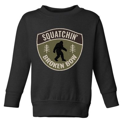 Squatchin Broken Bow Oklahoma Bigfoot Sign Art Sasquatch Toddler Sweatshirt