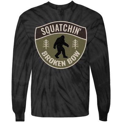 Squatchin Broken Bow Oklahoma Bigfoot Sign Art Sasquatch Tie-Dye Long Sleeve Shirt