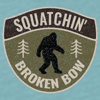 Squatchin Broken Bow Oklahoma Bigfoot Sign Art Sasquatch Sueded Cloud Jersey T-Shirt