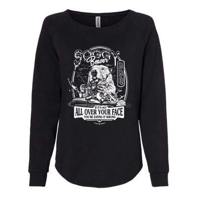 Soggy Beaver Bbq If Its Not All Over Your Face Womens California Wash Sweatshirt