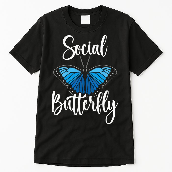 Social Butterfly Behavior Extroverted Extrovert Tall T-Shirt