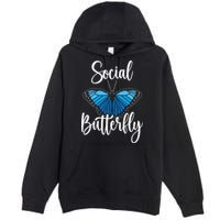 Social Butterfly Behavior Extroverted Extrovert Premium Pullover Hoodie
