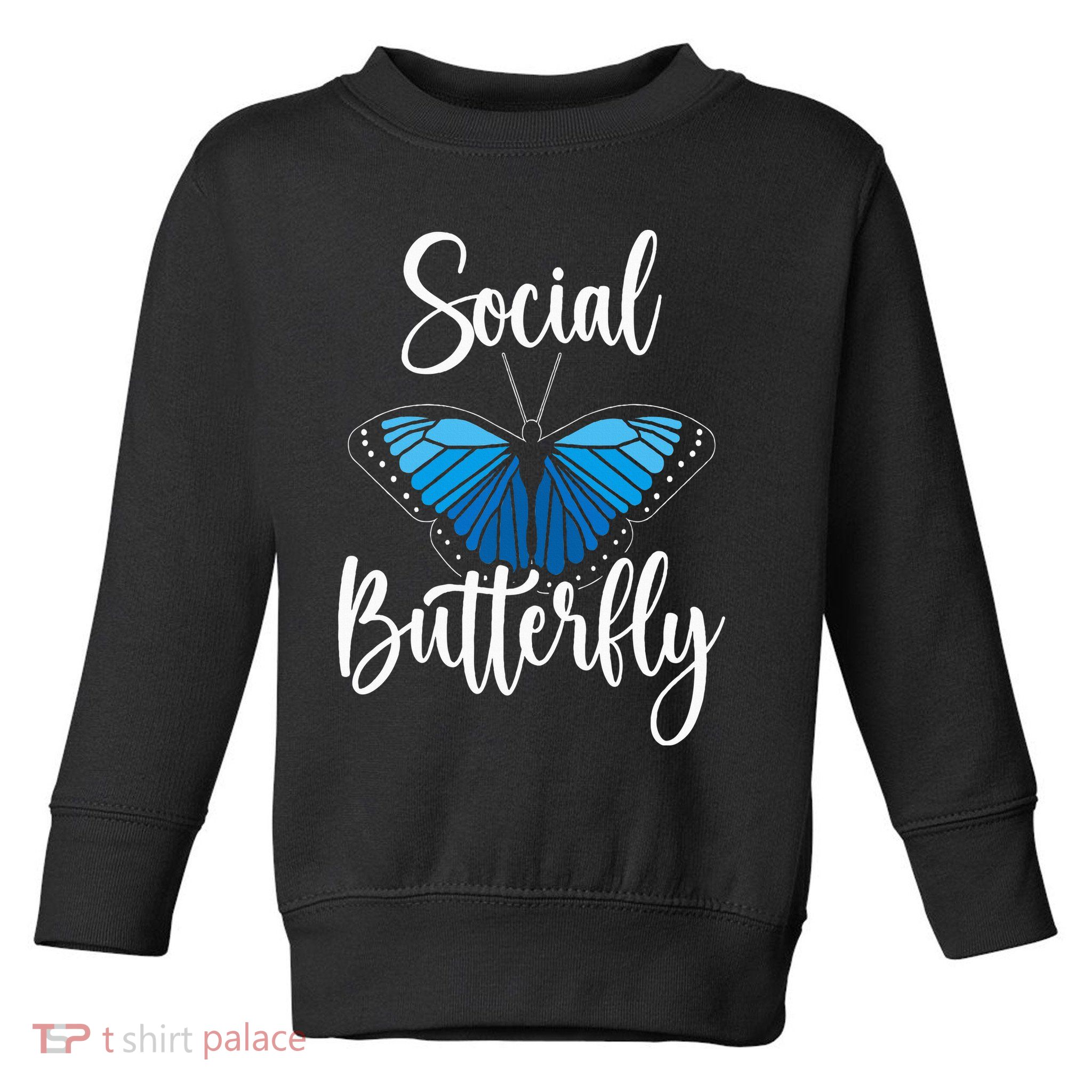 Social Butterfly Behavior Extroverted Extrovert Toddler Sweatshirt