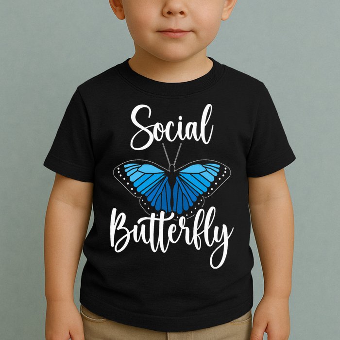 Social Butterfly Behavior Extroverted Extrovert Toddler T-Shirt
