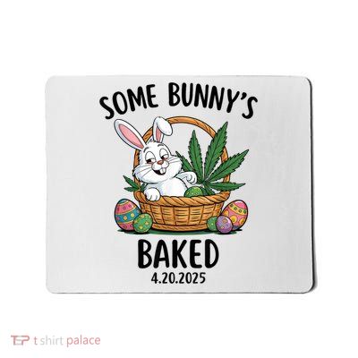 Some Bunny’s Baked Easter Humor 4.20 Meme Cute Bunny Mousepad