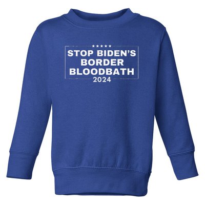 Stop BidenS Border Bloodbath Toddler Sweatshirt