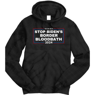 Stop BidenS Border Bloodbath Saying Trump Tie Dye Hoodie