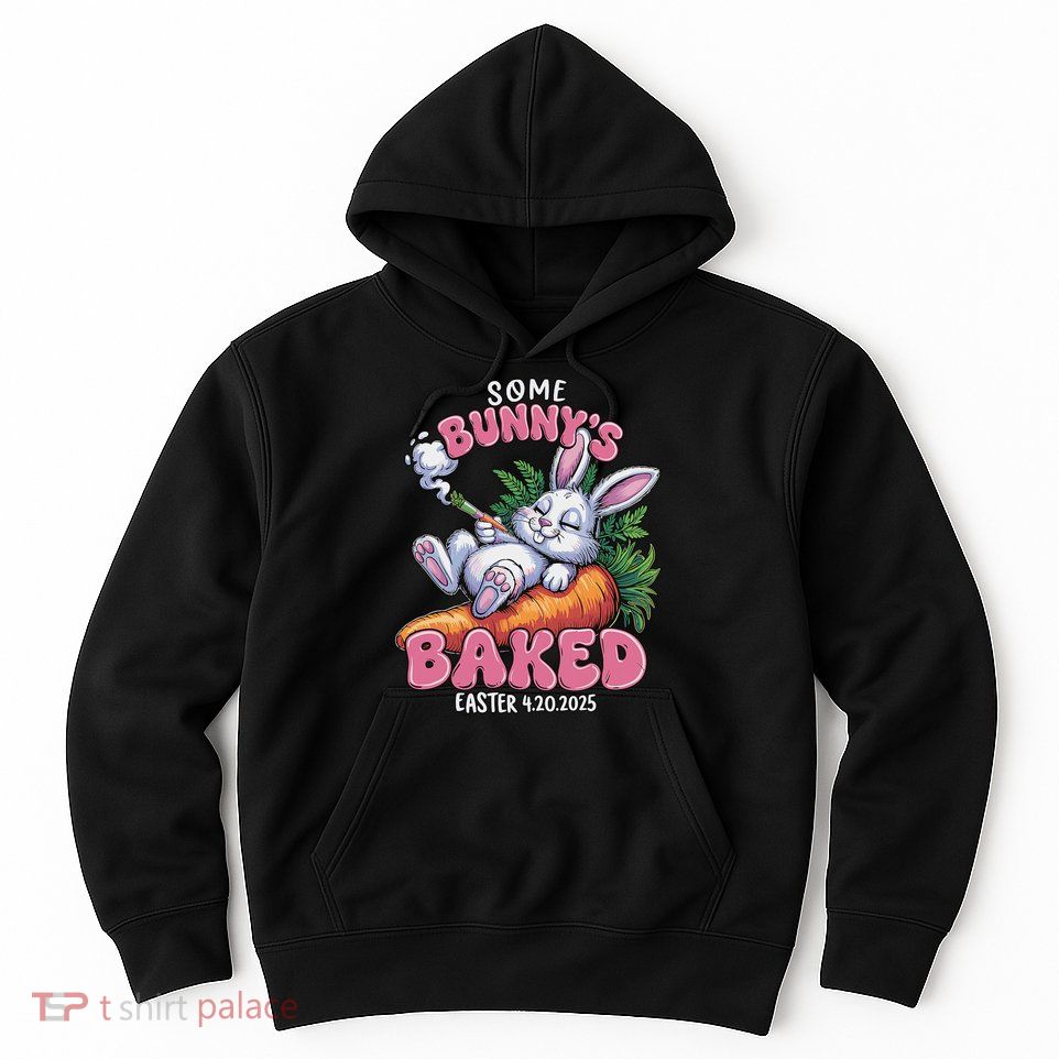 Some Bunny's Baked Easter 420 Weed Smoking Rabbit Cannabis  Hoodie