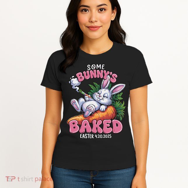 Some Bunny's Baked Easter 420 Weed Smoking Rabbit Cannabis  Womens T-Shirt