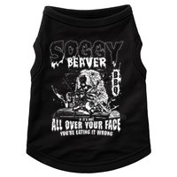 Soggy Beaver Bbq If ItS Not All Over Your Face Doggie Tank