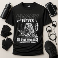 Soggy Beaver Bbq If ItS Not All Over Your Face Performance Shirt
