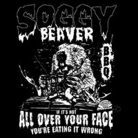 Soggy Beaver Bbq If ItS Not All Over Your Face Hoodie