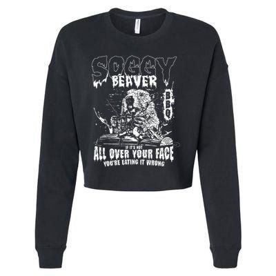 Soggy Beaver Bbq If ItS Not All Over Your Face Cropped Pullover Crew