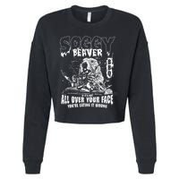 Soggy Beaver Bbq If ItS Not All Over Your Face Cropped Pullover Crew