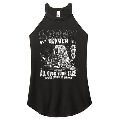 Soggy Beaver Bbq If ItS Not All Over Your Face Women's Perfect Tri Rocker Tank